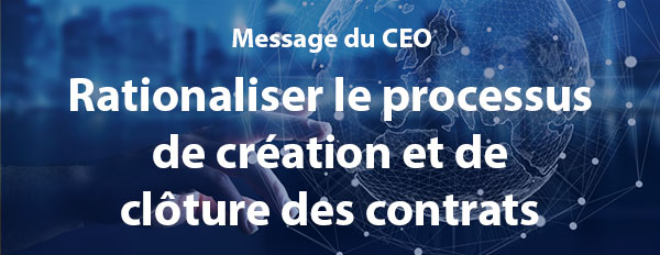 Rationaliser le processus de création et de clôture des contrats