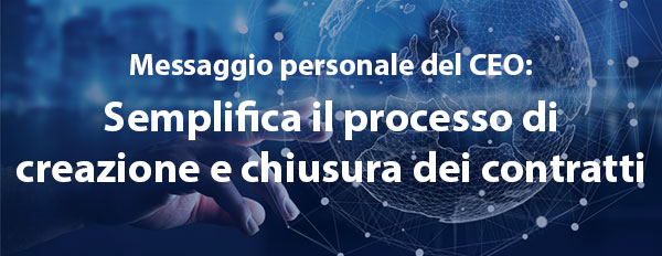 Ottimizzare il processo di creazione e chiusura del contratto