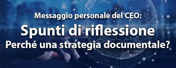 Spunti di riflessione - Perché una strategia documentale?