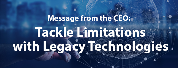 Tackle limitations with legacy technologies
