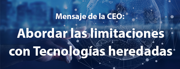 Abordar las limitaciones con Tecnologías heredadas