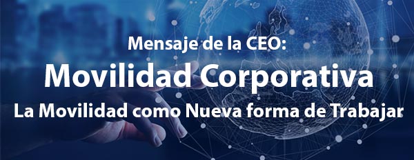 Movilidad Corporativa - La Movilidad como Nueva forma de Trabajar