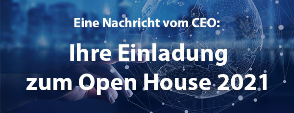 Ihre Einladung zum Open House 2021