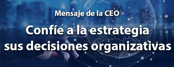 Confíe a la estrategia sus decisiones organizativas