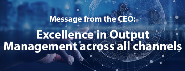 Excellence in Output Management across all channels