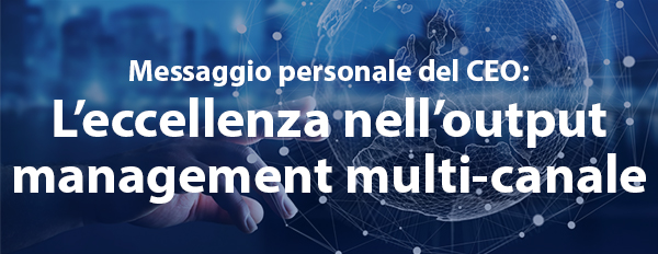 L’eccellenza nell’output management multi-canale