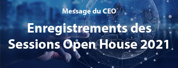 Enregistrements des Sessions Open House 2021