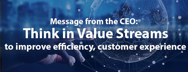 Think in Value Streams to improve efficiency and customer experience
