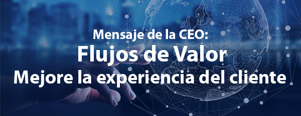 Flujos de Valor Mejore la experiencia del cliente 