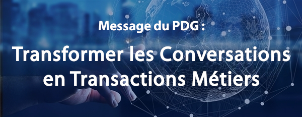 Transformer les conversations en transactions métiers