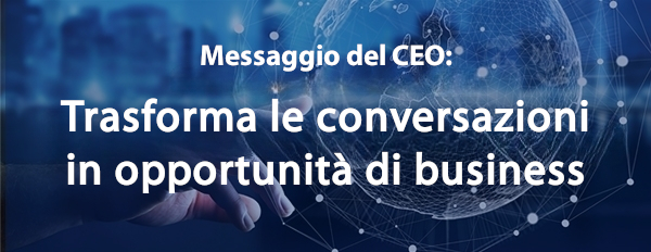 Trasforma le conversazioni in opportunità di business