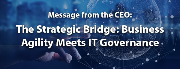 The Strategic Bridge: Business Agility Meets IT Governance