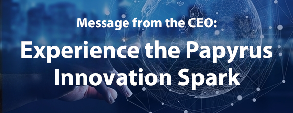 Experience the Papyrus Innovation Spark