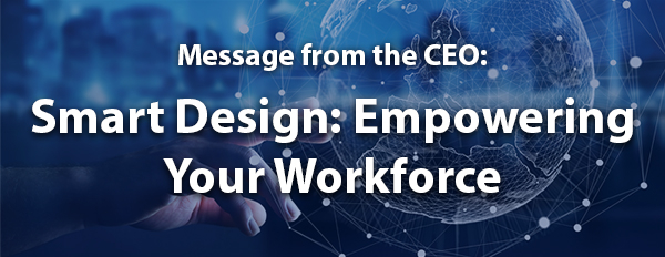 Smart Design: Empowering Your Workforce