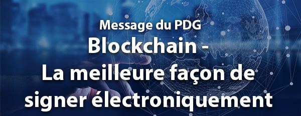 Blockchain - La meilleure façon de signer électroniquement